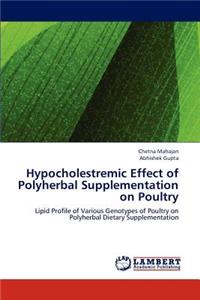Hypocholestremic Effect of Polyherbal Supplementation on Poultry
