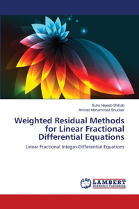 Weighted Residual Methods for Linear Fractional Differential Equations