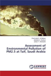 Assessment of Environmental Pollution of Pm2.5 at Taif, Saudi Arabia
