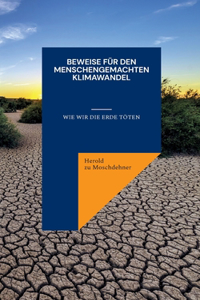Beweise für den menschengemachten Klimawandel