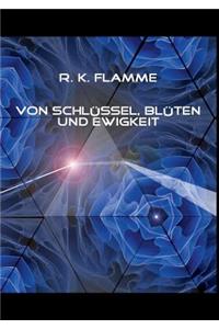 Von Schlüssel, Blüten und Ewigkeit