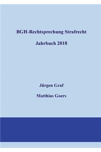 BGH-Rechtsprechung Strafrecht - Jahrbuch 2018