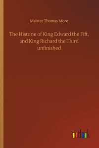 Historie of King Edward the Fift, and King Richard the Third unfinished