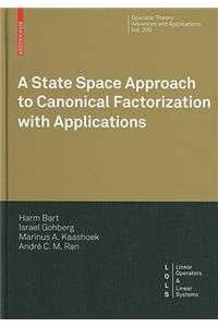 State Space Approach to Canonical Factorization with Applications