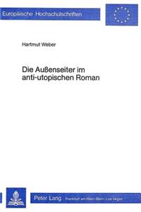 Die Aussenseiter im anti-utopischen Roman