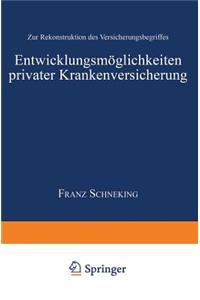 Entwicklungsmöglichkeiten Privater Krankenversicherung