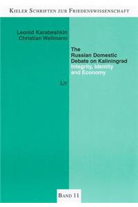 The Russian Domestic Debate on Kaliningrad