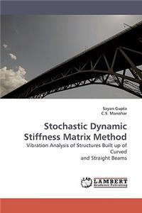 Stochastic Dynamic Stiffness Matrix Method