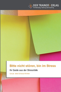 Bitte nicht stören, bin im Stress