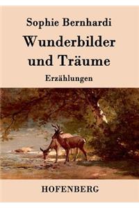 Wunderbilder und Träume