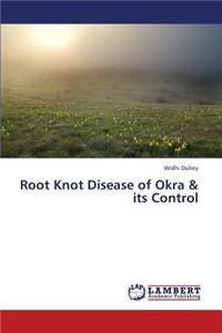 Root Knot Disease of Okra & Its Control