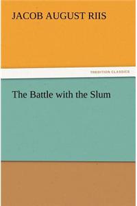 The Battle with the Slum