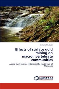 Effects of Surface Gold Mining on Macroinvertebrate Communities