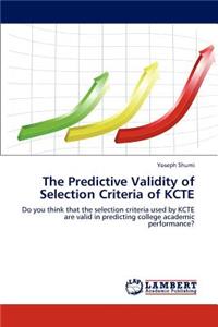 Predictive Validity of Selection Criteria of Kcte