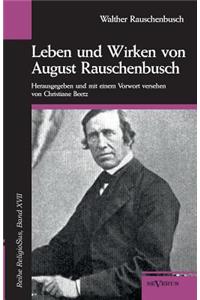 Leben und Wirken von August Rauschenbusch