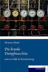 Die kranke Dampfmaschine