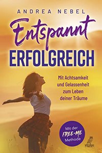 Entspannt erfolgreich [German]
