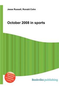 October 2008 in Sports