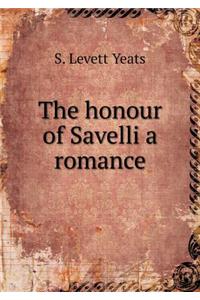 The Honour of Savelli a Romance