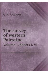 The Survey of Western Palestine Volume 1. Sheets L-VI