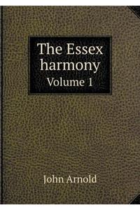 The Essex Harmony Volume 1