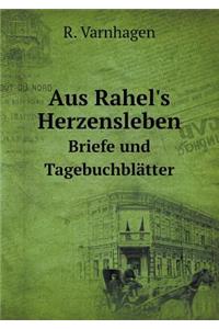 Aus Rahel's Herzensleben Briefe Und Tagebuchblätter