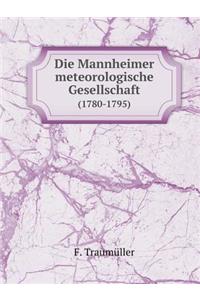 Die Mannheimer meteorologische Gesellschaft (1780-1795)