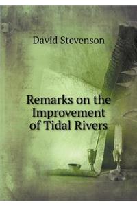 Remarks on the Improvement of Tidal Rivers