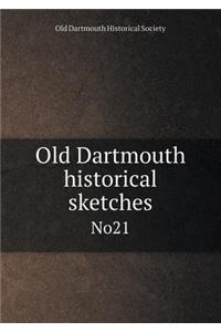 Old Dartmouth Historical Sketches No21