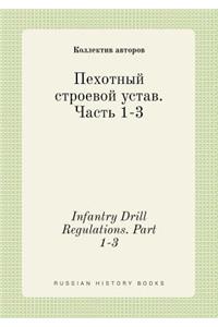 Infantry Drill Regulations. Part 1-3