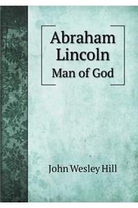 Abraham Lincoln Man of God