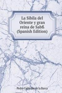 La Sibila del Oriente y gran reina de Sab (Spanish Edition)