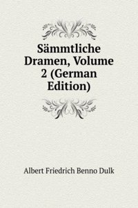 Sammtliche Dramen, Volume 2 (German Edition)