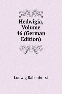 Hedwigia, Volume 46 (German Edition)