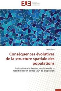 Cons�quences �volutives de la Structure Spatiale Des Populations