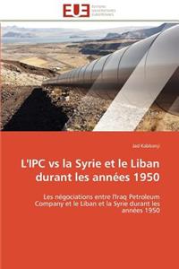 L'Ipc Vs La Syrie Et Le Liban Durant Les Ann�es 1950