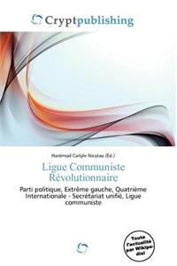 Ligue Communiste R Volutionnaire