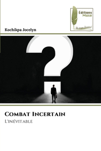 Combat Incertain
