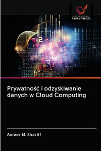 Prywatnośc i odzyskiwanie danych w Cloud Computing