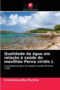 Qualidade da água em relação à saúde do mexilhão Perna viridis L