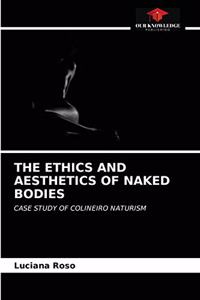 Ethics and Aesthetics of Naked Bodies