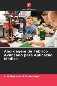 Abordagem de Fabrico Avançado para Aplicação Médica