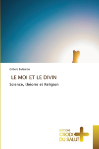 Le Moi Et Le Divin