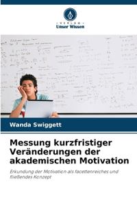 Messung kurzfristiger Veränderungen der akademischen Motivation
