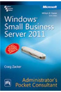 Windows® Small Business Server 2011 Administrator’S Pocket Consultant