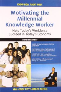 50 Minutes: Motivating The Millennial Knowledge Wo