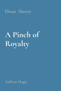 Pinch of Royalty