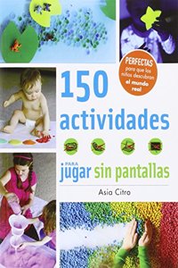 150 actividades para jugar sin pantallas (Manos creativas) (Spanish Edition)