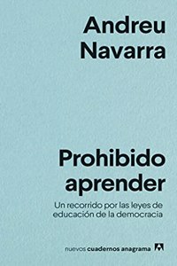 Prohibido aprender: Un recorrido por las leyes de educacion de la democracia