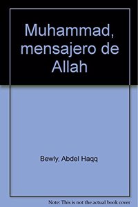 Muhammad, mensajero de allah (Spanish Edition)